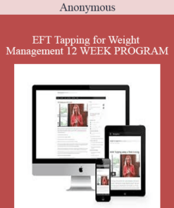 Anonymous - EFT Tapping for Weight Management 12 WEEK PROGRAM
