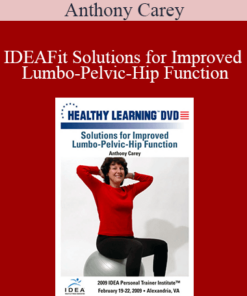 Anthony Carey - IDEAFit Solutions for Improved Lumbo-Pelvic-Hip Function