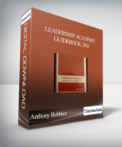 Anthony Robbins - Leadership Academy Guidebook 2010