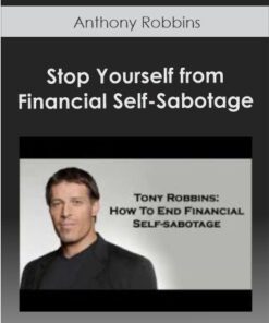 Anthony Robbins - Stop Yourself from Financial Self-Sabotage