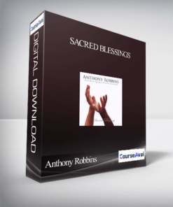 Anthony Robbins – Sacred Blessings: Sacred Music Inspired by the World’s Great Faiths