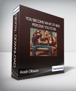Arash Dibazar - You Become What Others Perceive You To Be