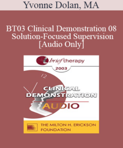 [Audio Only] BT03 Clinical Demonstration 08 - Solution-Focused Supervision - Yvonne Dolan