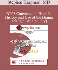 [Audio Only] BT08 Conversation Hour 04 - History and Use of the Drama Triangle - Stephen Karpman
