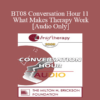 [Audio Only] BT08 Conversation Hour 11 - What Makes Therapy Work: Science or Art? - Claudio Naranjo