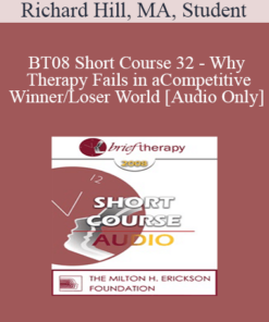 [Audio Only] BT08 Short Course 32 - Why Therapy Fails in a Competitive