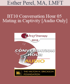 [Audio] BT10 Conversation Hour 05 - Mating in Captivity - Esther Perel