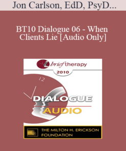 [Audio] BT10 Dialogue 06 - When Clients Lie - Jon Carlson