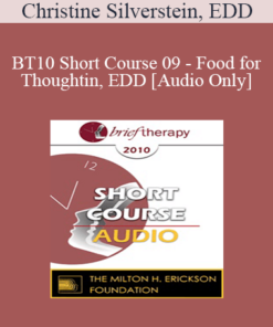 [Audio] BT10 Short Course 09 - Food for Thought: A Resolution for Disordered Eating in Childhood - Christine Silverstein