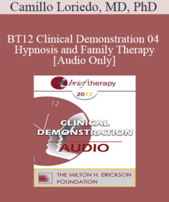 [Audio] BT12 Clinical Demonstration 04 - Hypnosis and Family Therapy - Camillo Loriedo
