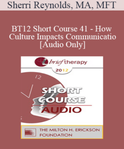 [Audio] BT12 Short Course 41 - How Culture Impacts Communication - Sherri Reynolds