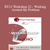 [Audio] BT12 Workshop 22 - Working Around the Problem: Consulting with Parents and Teachers - Jon Carlson
