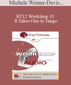 [Audio] BT12 Workshop 31 - It Takes One to Tango: Doing Couples Therapy with Individuals - Michele Weiner-Davis