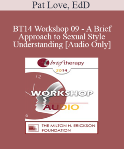 [Audio] BT14 Workshop 09 - A Brief Approach to Sexual Style and Understanding - Pat Love