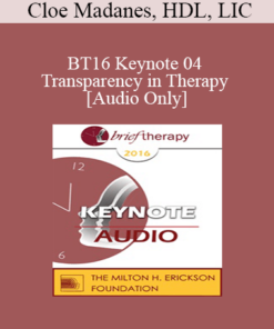[Audio] BT16 Keynote 04 - Transparency in Therapy - Cloe Madanes
