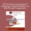 [Audio] BT18 Great Conversation 07 - increasing Cultural Humility as a Path Toward Competence - Laura Brown