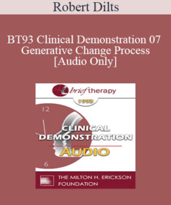 [Audio] BT93 Clinical Demonstration 07 - Generative Change Process - Robert Dilts