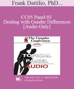 [Audio] CC05 Panel 03 - Dealing with Gender Differences - Frank Dattilio