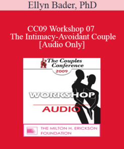 [Audio] CC09 Workshop 07 - The Intimacy-Avoidant Couple - Ellyn Bader