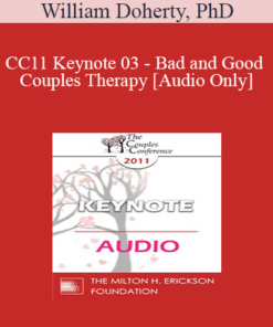 [Audio] CC11 Keynote 03 - Bad and Good Couples Therapy - William Doherty
