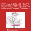 [Audio] CC11 Law & Ethics 02 - L&E’S GREATEST “HITS” Alerting You to the Most Frequent Problems for Mental Health Professionals - Part 2 - Steven Frankel