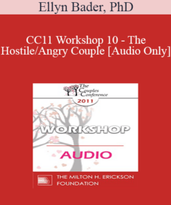 [Audio] CC11 Workshop 10 - The Hostile/Angry Couple - Ellyn Bader
