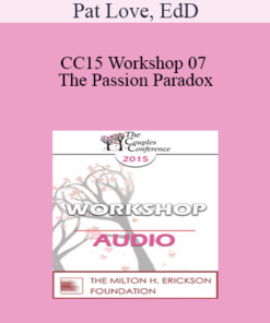 [Audio] CC15 Workshop 07 - The Passion Paradox: Can You Really Love an Other? - Pat Love
