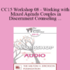 [Audio] CC15 Workshop 08 - Working with Mixed Agenda Couples in Discernment Counseling - William Doherty
