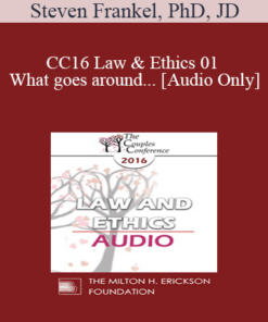 [Audio] CC16 Law & Ethics 01 - What goes around... - Steven Frankel, PhD, JD