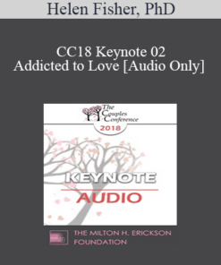 [Audio] CC18 Keynote 02 - Addicted to Love - Helen Fisher