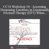 [Audio] CC18 Workshop 10 - Accessing and Deepening Emotions in Emotionally Focused Therapy (EFT) When One or Both Partners are Highly Cognitive or Emotionally Avoidant - Sam Jinich