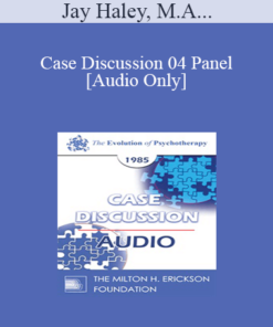 [Audio] Case Discussion 04 Panel - Jay Haley