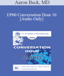 [Audio] EP00 Conversation Hour 10 - Aaron Beck