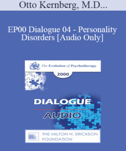 [Audio] EP00 Dialogue 04 - Personality Disorders - Otto Kernberg