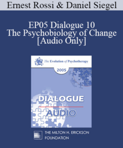 [Audio] EP05 Dialogue 10 - The Psychobiology of Change - Ernest Rossi