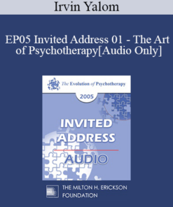[Audio] EP05 Invited Address 01 - The Art of Psychotherapy - Irvin Yalom