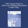 [Audio] EP05 Topical Panel 16 - Ethics and Treatment Boundaries - Arnold Lazarus