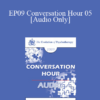 [Audio] EP09 Conversation Hour 05 - Salvador Minuchin