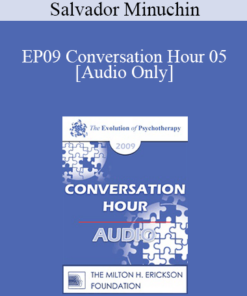 [Audio] EP09 Conversation Hour 05 - Salvador Minuchin