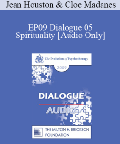 [Audio] EP09 Dialogue 05 - Spirituality - Jean Houston