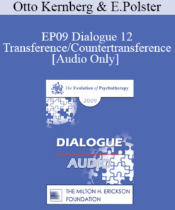 [Audio] EP09 Dialogue 12 - Transference/Countertransference - Otto Kernberg