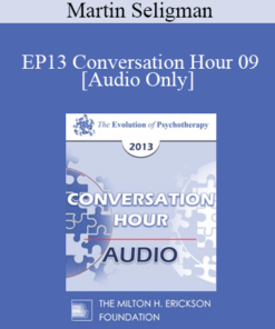 [Audio] EP13 Conversation Hour 09 - Martin Seligman
