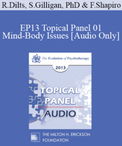 [Audio] EP13 Topical Panel 01 - Mind-Body Issues - Robert Dilts