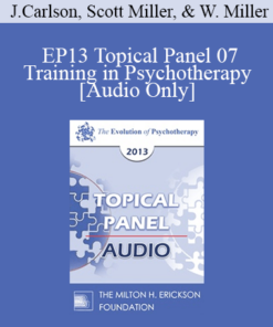 [Audio] EP13 Topical Panel 07 - Training in Psychotherapy - Jon Carlson