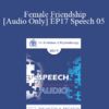 [Audio] EP17 Speech 05 - Female Friendship - Marilyn Yalom