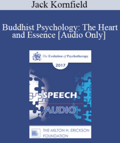 [Audio] EP17 Speech 12 - Buddhist Psychology: The Heart and Essence - Jack Kornfield