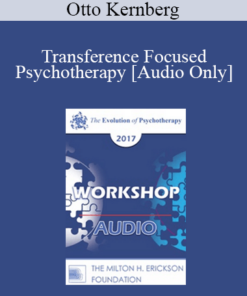 [Audio] EP17 Workshop 29 - Transference Focused Psychotherapy - Otto Kernberg