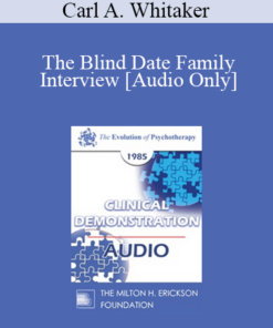 [Audio] EP85 Clinical Presentation 15 - The Blind Date Family Interview - Carl A. Whitaker