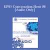 [Audio] EP85 Conversation Hour 08 - Robert L. Goulding