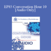[Audio] EP85 Conversation Hour 10 - Albert Ellis